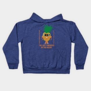 The last pineapple in the galaxy Kids Hoodie